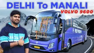 DELHI TO MANALI BEST VOLVO 9600 BUS JOURNEY | RS Yadav Smart Bus Pvt.Ltd