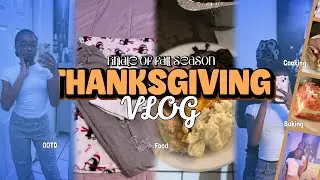 THANKSGIVING VLOG 🦃🍂 ✰ finale organize fall season | cooking, baking, OOTD, food.