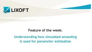 Feature of the week #44: Understanding how simulated annealing is used for parameter estimation
