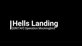 [UNITAF] Hells Landing pt  1 (Operation Mockingbird I)
