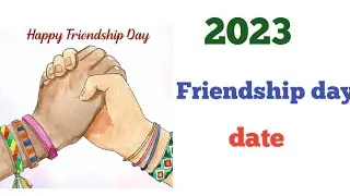 2023 friendship day date/when is 2023 friendship day date/2023 friendship day kab hai/friendship day