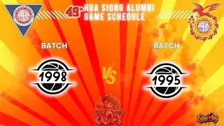 BATCH 1995 vs BATCH 1998 49th HUASIONG ALUMNI BASKETBALL TOURNAMENT