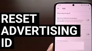 How to Opt-Out of Personalized Ads on Android & Reset the Unique Advertising ID?