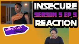 Insecure S5 Ep 5 Reaction | Surviving, Okay!?