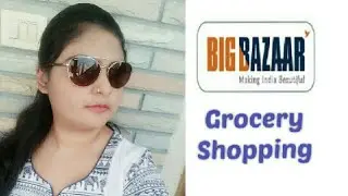 Indian Grocery Shopping|Big Bazaar| Day In My Life||Hina Naaz