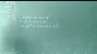 Calculate the Value of n , l , m and S for 5-elections present in 3d nine | Class 11th Chemistry| Q3