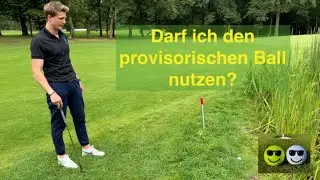 Darf ich den provisorischen Ball nutzen?