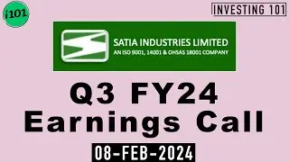 Satia Industries Q3 FY24 Earnings Call | Satia Industries Limited FY24 Q3 Concall
