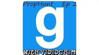 Gmod Prophunt w/ Vividchim ep.2