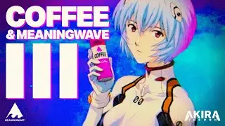 Ｃｏｆｆｅｅ　＆　Ｍｅａｎｉｎｇｗａｖｅ　３ ☕☕☕ | Mixtape
