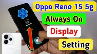 oppo reno 15 5g always on display, always on display setting in oppo reno 15 5g