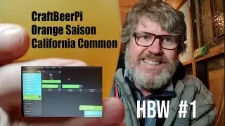 HBW #1 CraftBeerPi , a Saison and a California Common.  | HomeBrew Vlog