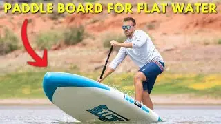 Best Paddle Board for Flat Water Of 2026 [MUST Watch Before You Buy!]