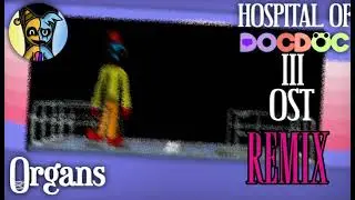 Hospital Of DocDoc 3 OST - Organs REMIX