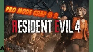 Resident Evil 4 Remake Pro Mode Walkthrough | Chapter 2 (PS4, Hero Costume) 🔥🎮