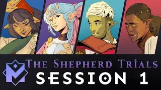 The Shepherd Trials: Session 1 - The Opening Ceremony