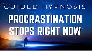 How to End Procrastination Hypnosis | Binaural Beats & 432hz | Hypnotherapy Unleashed