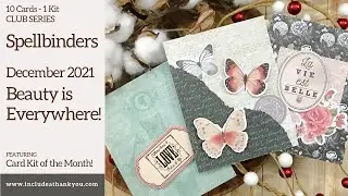 10 Cards - 1 Kit + Reveal | Spellbinders Card Club Kit | December 2021 | Beauty is Everywhere!