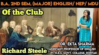 Of the Club  by Richard Steele/ B.A. English (Major) 2nd Sem./ NEP/ Dr. Ekta Sharma #mdu #english