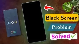 How to Fix Black Screen Problem on iQOO Z10 / Iqoo Z10 5g ON Nahi Ho Raha Hai