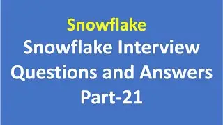 Snowflake Interview Questions and Answers  Part-21 | VCKLY Tech | Snowflake | Data Cloud | DWH