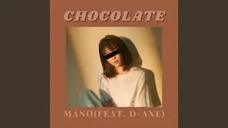 Chocolate (feat. D-Axe)
