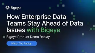 Diagnose and Fix Data Quality Issues Fast | Bigeye Product Demo (May 2025)