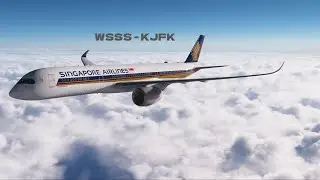 LONGEST FLIGHT IN THE WORLD! MSFS2024 INIBUILDS A350 SINGAPORE - NEW YORK Full flight WSSS - KJFK