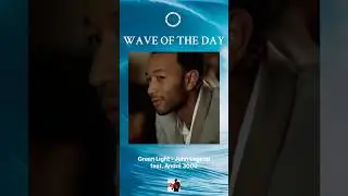 WAVE OF THE DAY | Green Light - John Legend feat. Andr&eacute; 3000 #music #johnlegend #andre3000 #shorts