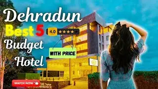 5 Best Budget Hotels in Dehradun | Dehradun Hotels
