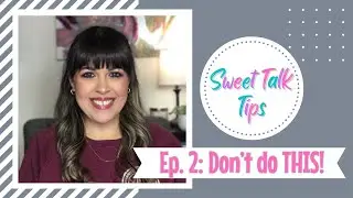Don&rsquo;t do THIS!! | Sweet Talk Tips: Episode 2 | Speech Therapy Tips | Sweet Talk SLP