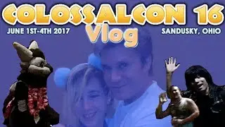 Colossalcon 16 Vlog
