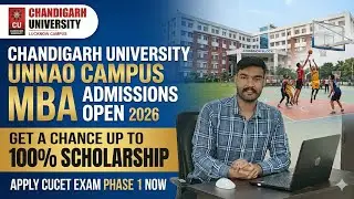 Chandigarh University Unnao Campus Admissions | Honest Review MBA 🔥 | MBA From CU | CUCET Exam 2026