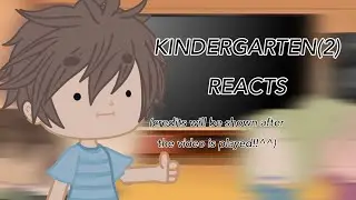 : ̗̀➛ [ KINDERGARTEN(2) REACTS!! ]