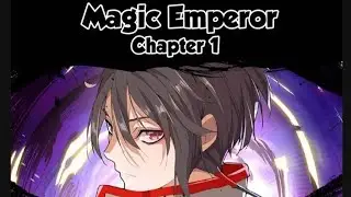 Magic Emperor Chapter 1 Part 1
