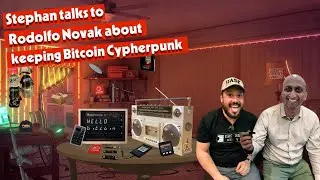SLP62 Rodolfo Novak - Keeping Bitcoin Cypherpunk