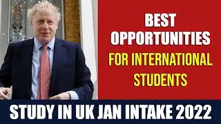 Best Opportunities for International Students - Jan Intake 2022 | Study In UK