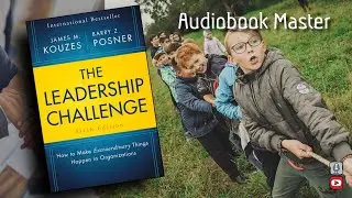 The Leadership Challenge Best Audiobook Summary by James M. Kouzes & Barry Z. Posner