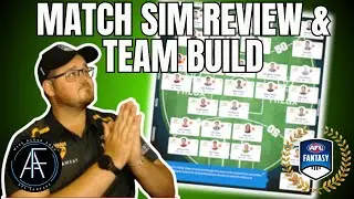 Match Sim Review & Building a Team | AFL Fantasy 2024