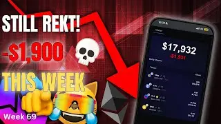 Crypto is down again | -$1.9k THIS WEEK! [$100 to $1m] [Week 69]