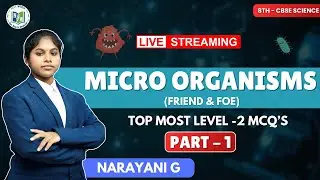 Microorganisms: Friend & Foe 🦠 | Level-2 MCQs | Class 8 Science | Part-1 | Narayani Ma’am Live