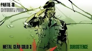 Metal Gear Solid 3 - Partie 18 : Chyornyj Prud 1