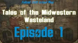 Tales of the Midwestern Wasteland (Fallout 2d20 Actual Play) - Episode 1