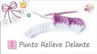 C&oacute;mo realizar un Punto Relieve por Delante de la labor de Crochet