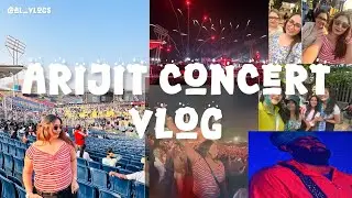 Arijit Singh -Live Concert Vlog