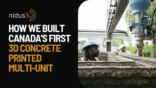 How nidus3D Built Canada’s First 3D Concrete Printed Multi-Unit