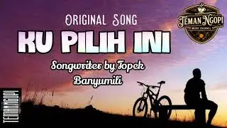 KU PILIH INI || TEMAN NGOPI MUSIC CHANNEL