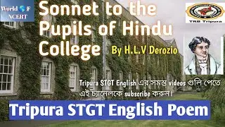 Sonnet to the Pupils of Hindu College by Derozio.STGTEnglish Poem.#stgt#tripurastgt #tripura tet2024