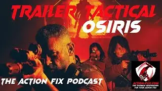 TRAILER TACTICAL: The Sci-Fi Actioner OSIRIS Starring Max Martini & Linda Hamilton!