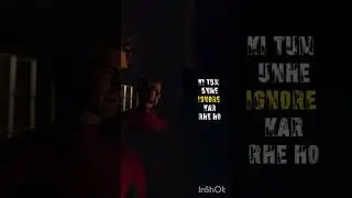 tumhe pata hai tumehe log ignore kyo karte hai #short